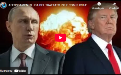 AFFOSSAMENTO USA DEL TRATTATO INF E COMPLICITA’ EUROPEE